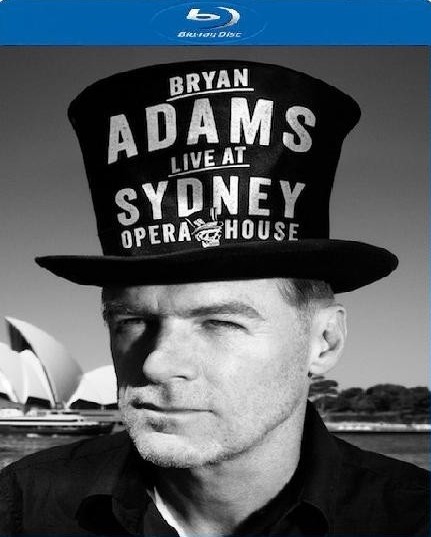 Bryan Adams - 2013 Live At The Sydney Opera House